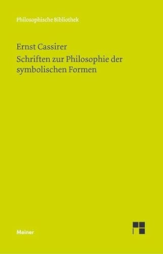 Schriften zur Philosophie der symbolischen Formen (Philosophische Bibliothek) von Meiner Felix Verlag GmbH